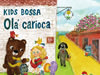 �J�t�FCD KIDS BOSSA Ola carioca
