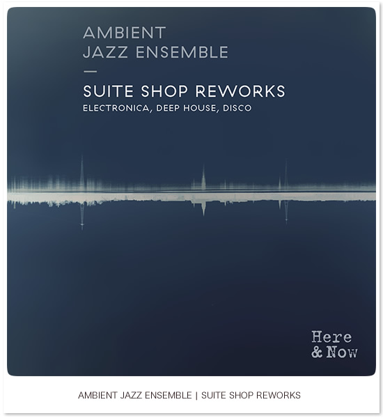 Suite Shop Reworks - Ambient Jazz Ensembles - Image
