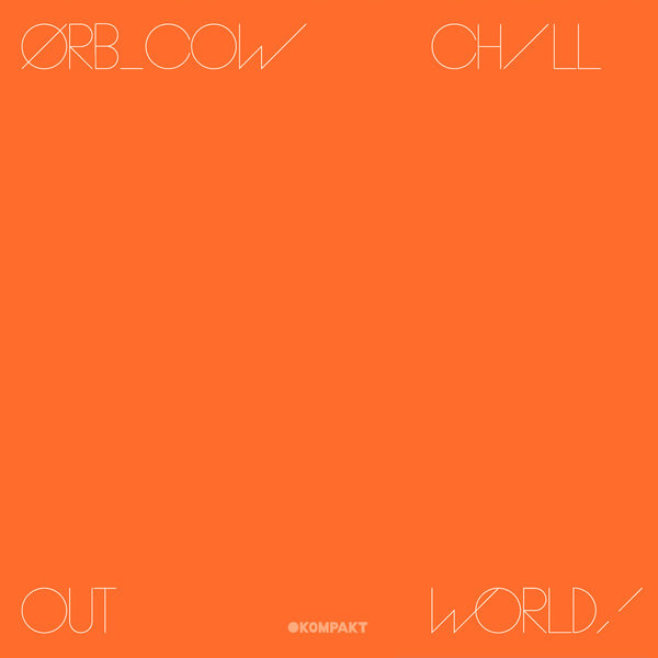 COW / Chill Out World! - The Orb - Image